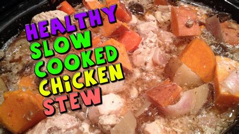 Healthy Slow Cooked Chicken Stew Recipe Bodybuildinghigh Protein