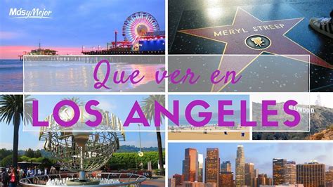 Que Hacer En Los Angeles 10 Sitios Imprescindibles Para Ver