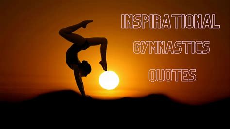 Inspirational Gymnastics Quotes To Flip Over Check Here