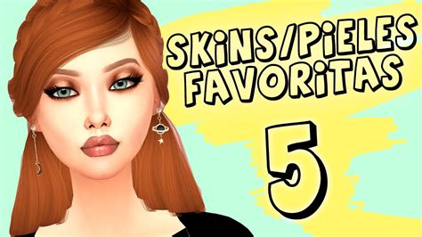 5 Skinspieles Favoritas Para Los Sims 4 Youtube