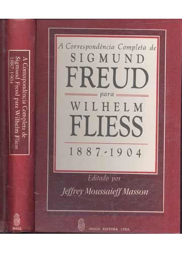 Livro A Correspondência Completa De Sigmund Freud Para Wilhelm Fliess