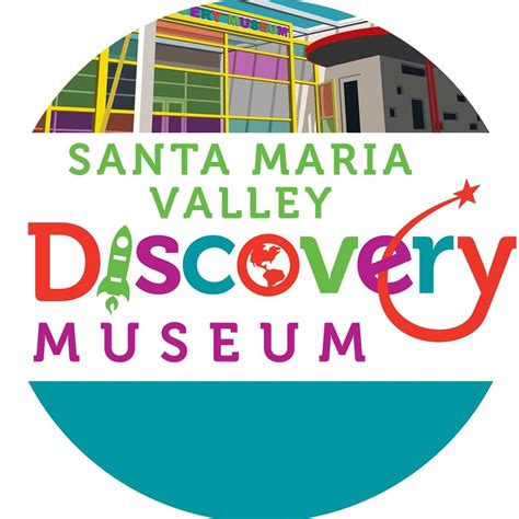 Santa Maria Valley Discovery Museum Santa Maria Ca