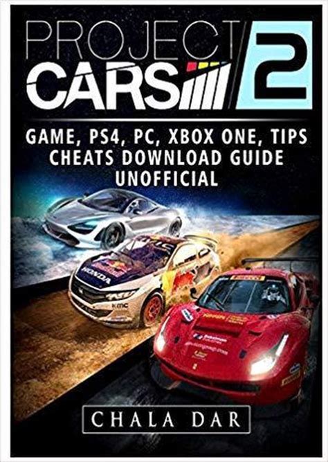 Project Cars 2 Game Ps4 Pc Xbox One Tips Cheats Download Guide
