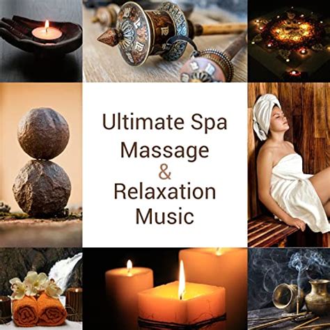 Ultimate Spa Massage And Relaxation Music The Best Healing Nature Sounds Wellness For Mind
