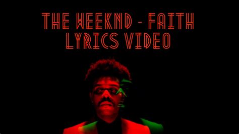 The Weeknd Faith Lyrics Video Youtube