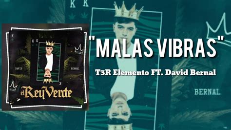 Malas Vibras Letralyrics T3r Elemento Ft David Bernal Del