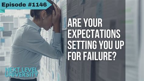 1146 Are Your Expectations Setting You Up For Failure Youtube
