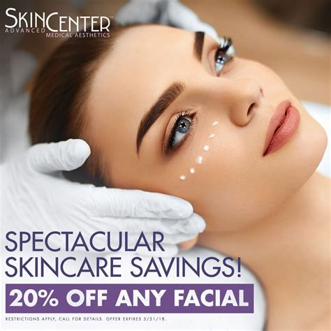 you don t want to miss out on this skincenter saving all may receive 20 off any facial from