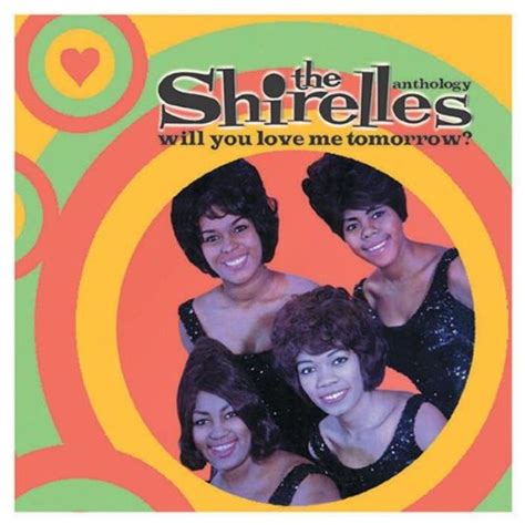 Release “anthology Will You Love Me Tomorrow” By The Shirelles