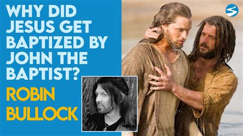 Robin Bullock Why Did Jesus Get Baptized May 10 2021