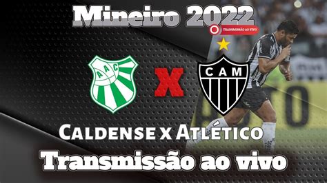 TRANSMISSÃO AO VIVO ATLÉTICO MG x CALDENSE IMAGENS NARRAÇÃO