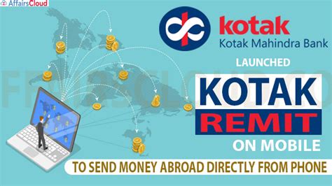 Kotak Mahindra Bank Launches Kotak Remit Its Outward Forex Remittance