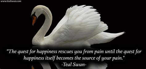 Discover and share quotes about swans. Teal Swan Pain Quotes. QuotesGram