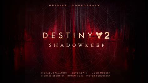 Destiny 2 Shadowkeep Original Soundtrack Track 02 Shadowkeep Youtube