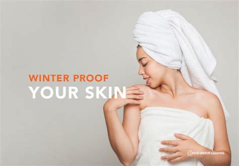 Winter Proof Your Skin Protect Your Skin Women Issues