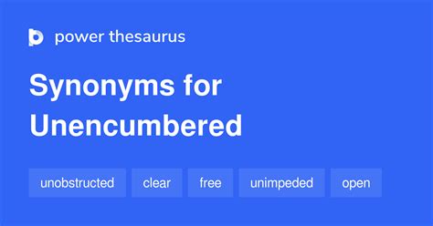 Unencumbered Synonyms 736 Words And Phrases For Unencumbered