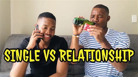 Being In A Relationship Vs Being Single Youtube