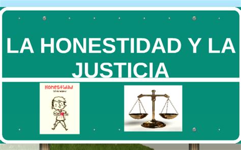 La Honestidad Y La Justicia By Jaime A Azco On Prezi Next