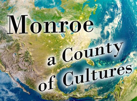 Monroe A County Of Cultures Opening Reception Monroe County History
