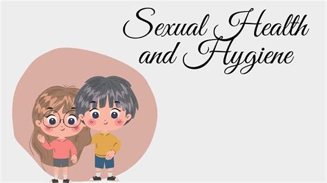 Sexual Health And Hygiene Youtube