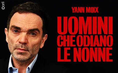 Non E Mai Troppo Tardona La Provocazione Di Yann Moix Fa Discutere E