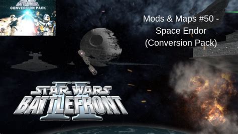 Star Wars Battlefront Ii Mods And Maps 50 Space Endor Conversion