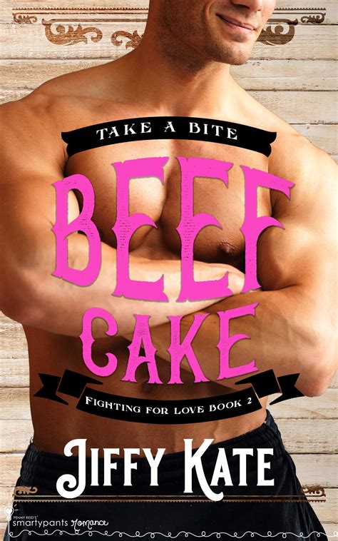 beef cake fighting for love 2 by jiffy kate goodreads