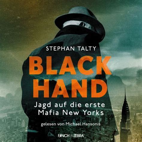 90+ books to read before they're films. Stephen Talty - Black Hand (Jagd auf die erste Mafia ...