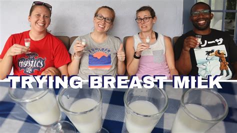 Trying Breast Milk Youtube