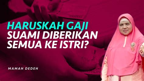 Wajibkah Suami Memberikan Semua Gajinya Kepada Istrinya Rumah Mamah Dedeh Youtube