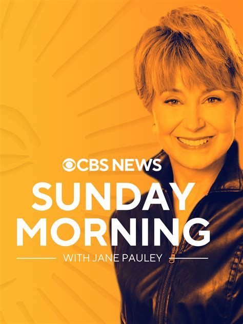 Cbs Sunday Morning Tv Listings Tv Schedule And Episode Guide Tv Guide