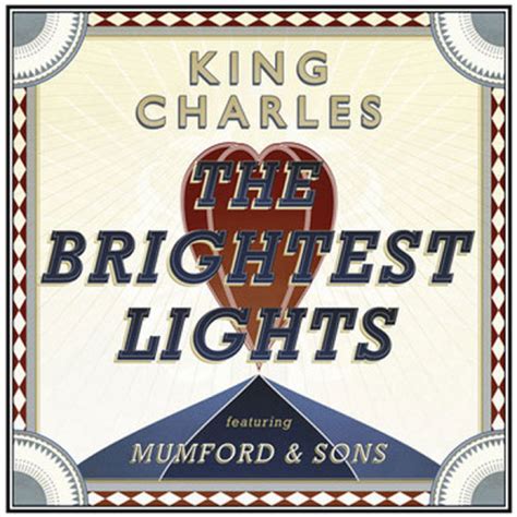 King Charles Video The Brightest Lights With Mumford And Sons