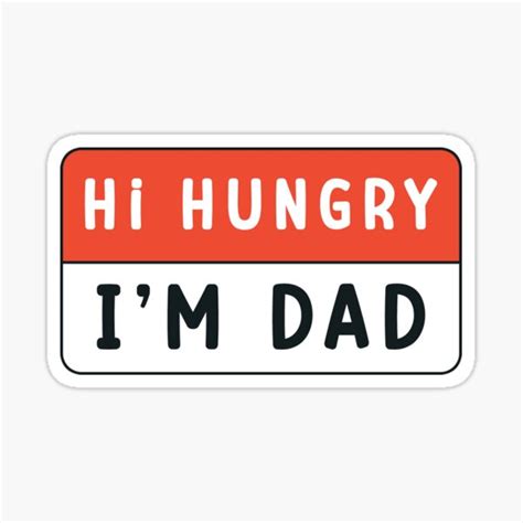 Hi Hungry I M Dad Sticker For Sale By Marycases96 Redbubble