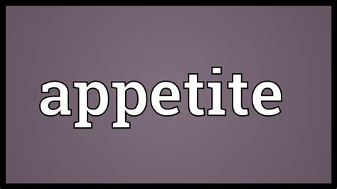 Appetite Meaning Youtube