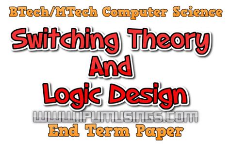 Ggsipu Btechmtech Cs Semester 4 Switching Theory And Logic Design