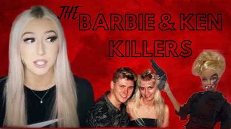 The Barbie And Ken Killers Youtube