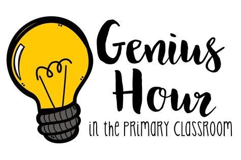 Awakening the Genius in You Primary Classroom: Genius Hour - The ...