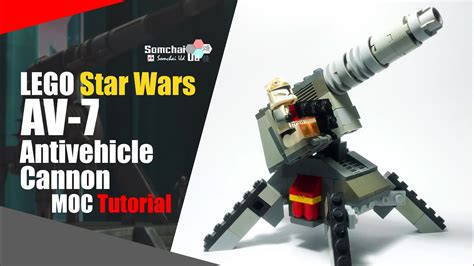 Lego Star Wars Av 7 Cannon Moc Tutorial Somchai Ud Youtube