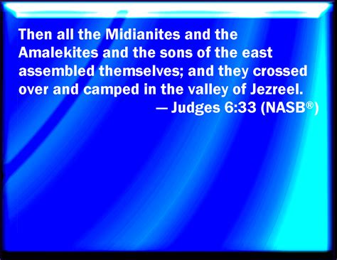 Judges 633 Then All The Midianites And The Amalekites And The Children