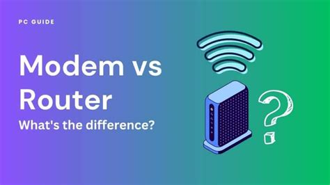 Modem Vs Router Whats The Difference Pc Guide