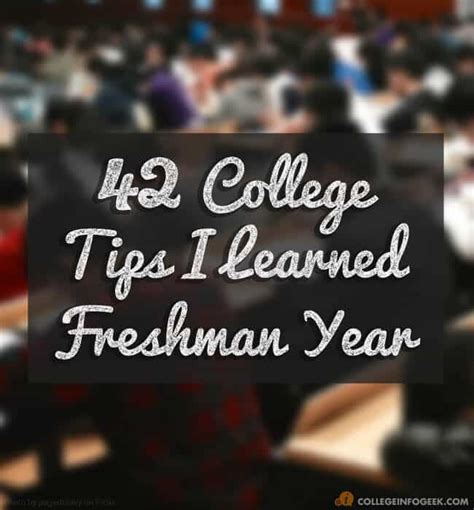 42 college tips i learned freshman year