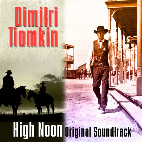 Dimitri Tiomkin Miller Gang Comes To Town - High Noon - Original Soundtrack by Dimitri Tiomkin on Spotify
