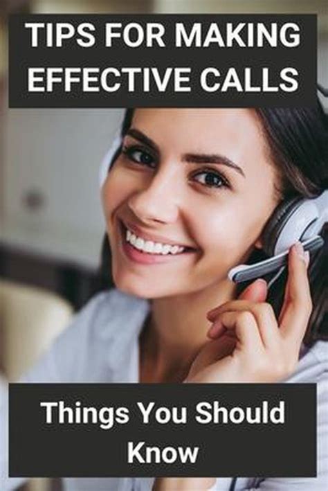Tips For Making Effective Calls Things You Should Know 9798718725476 Lisbeth
