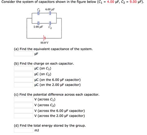 Solved Consider The System Of Capacitors Shown In The Figure