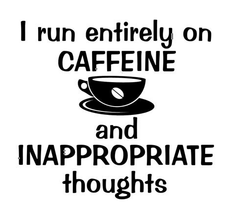 FREE I Run Entirely on Caffeine SVG Download - Free SVG Files