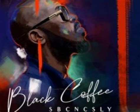The best and newest releases from black coffee, future islands, washed out, tennis, small black, perfume genius, sharon van etten and many more! Black Coffee & Sabrina Claudio - SBCNCSLY (Subconsciously ...