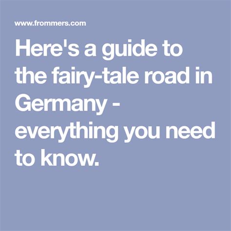 Heres A Guide To The Fairy Tale Road In Germany Everything You Need