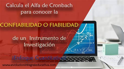 C Mo Calcular El Alfa De Cronbach Conoce La Confiabilidad Tu Instrumento De Investigaci N