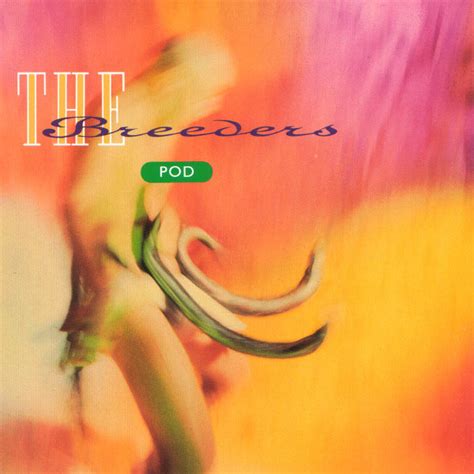 The Breeders Pod Cd Discogs