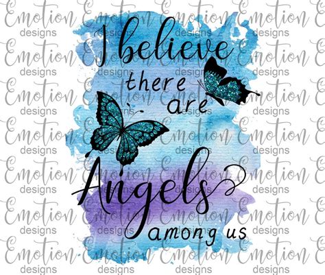 I Believe There Are Angels Among Us Png Instant Download Sublimation